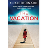 The Vacation: An utterly gripping thriller packed with suspense