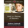 Someone I Love Has Died: Grief Is a Journey of Discovery