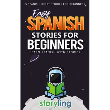 Easy Spanish Stories For Beginners: 5 Spanish Short Stories For Beginners (With Audio)