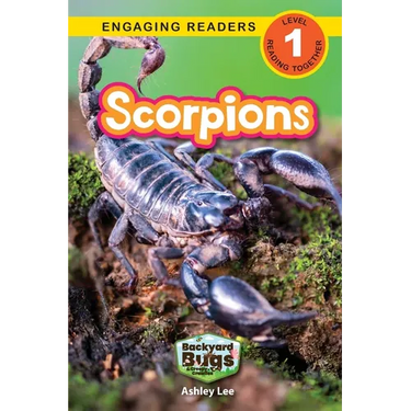 Scorpions: Backyard Bugs and Creepy-Crawlies (Engaging Readers, Level 1)