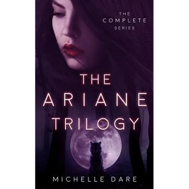 The Ariane Trilogy: The Complete Series