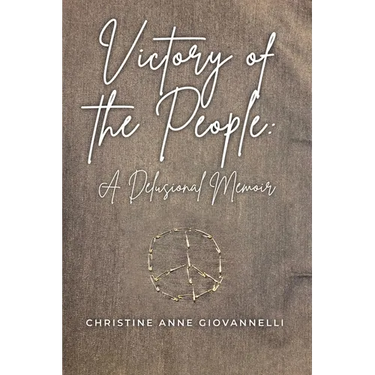 Victory of the People: A Delusional Memoir