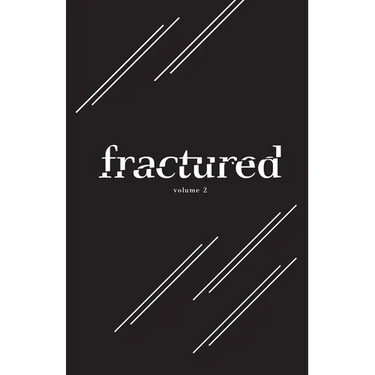 Fractured Lit Anthology Volume 2