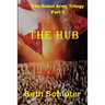 The Hub: The Robot Army Trilogy
