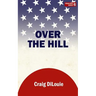 Over the Hill: a novel of the Pacific War