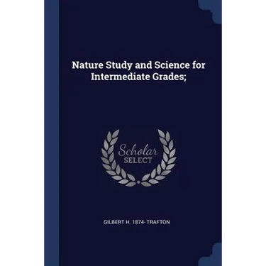 Nature Study and Science for Intermediate Grades;