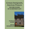 German Immigrants, American Pioneers: The Brunners of Schifferstadt