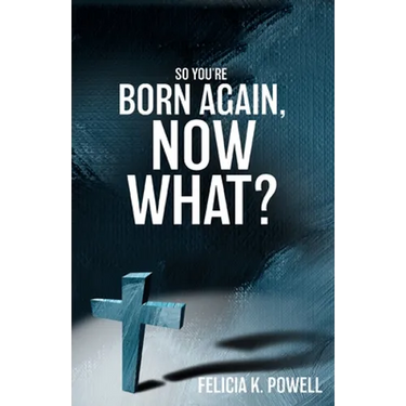 So You're Born Again, Now What?