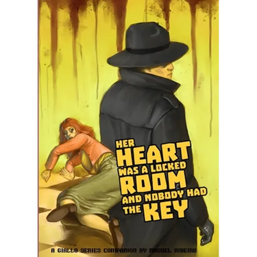Her Heart was a Locked Room, and Nobody had the Key: A Giallo Series Companion by Miguel Ribeiro