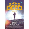 No Good Deed