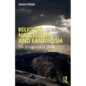 Religion, Narcissism and Fanaticism: The Arrogance of Gods