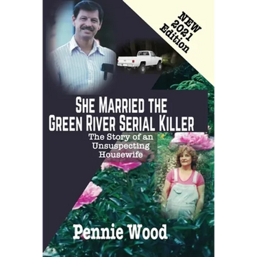 She Married the Green River Serial Killer: The Story of an Unsuspecting Housewife