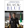 Black in Blue: Lessons on Leadership, Breaking Barriers, and Racial Reconciliation