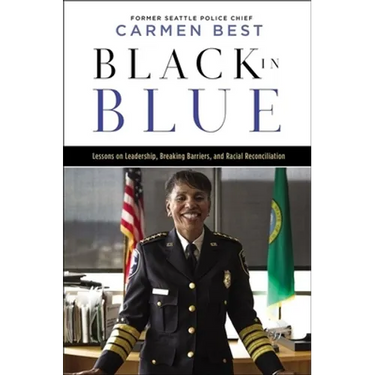 Black in Blue: Lessons on Leadership, Breaking Barriers, and Racial Reconciliation
