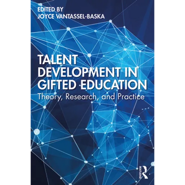 Talent Development in Gifted Education: Theory, Research, and Practice