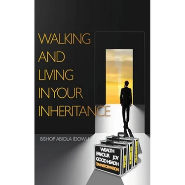 Walking and Living in Your Inheritance