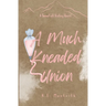 A Much Kneaded Union