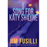 A Song for Katy Shayne