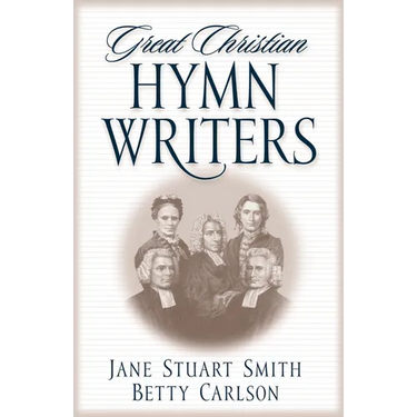Great Christian Hymn Writers