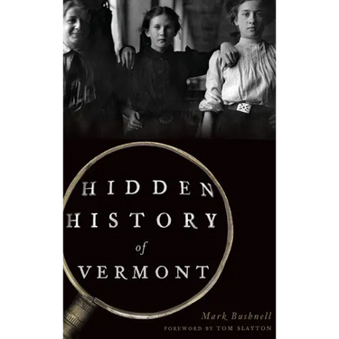 Hidden History of Vermont