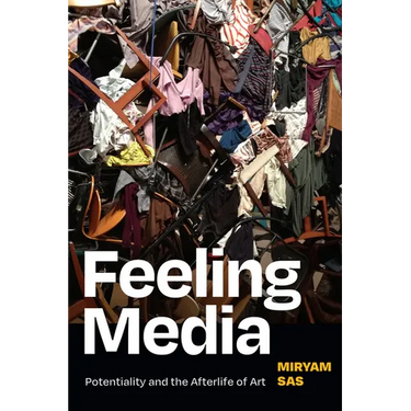 Feeling Media: Potentiality and the Afterlife of Art