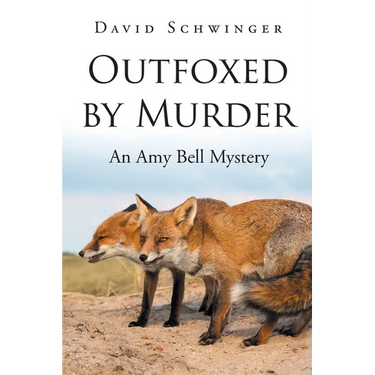Outfoxed by Murder: An Amy Bell Mystery