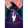 Under the Earth, Over the Sky