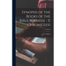 Synopsis of the Books of the Bible, (Genesis - II Chronicles); Volume I