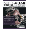 Slide Guitar Soloing Techniques