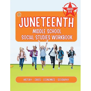 The Juneteenth Middle School Social Studies Workbook
