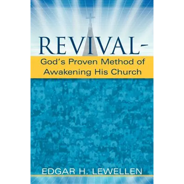 Revival-God's Proven Method of Awakening His Church