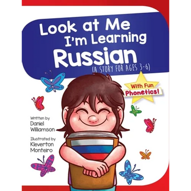 Look At Me I'm Learning Russian: A Story For Ages 3-6
