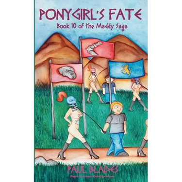 Ponygirl's Fate- Book 10 of the Maddy Saga