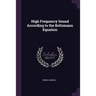High Frequency Sound According to the Boltzmann Equation