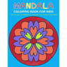 Mandala Coloring Book for Kids: The fun way of meditation to improve concentration and relieve stress
