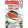 Angela's Airplane Early Reader