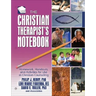 The Christian Therapist's Notebook: Homework, Handouts, and Activities for Use in Christian Counseling