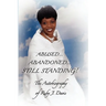 Abused, Abandoned, Still Standing!