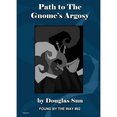 Path to the Gnome's Argosy: Found by the Way #02