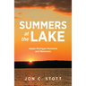 Summers at the Lake: Upper Michigan Moments and Memories