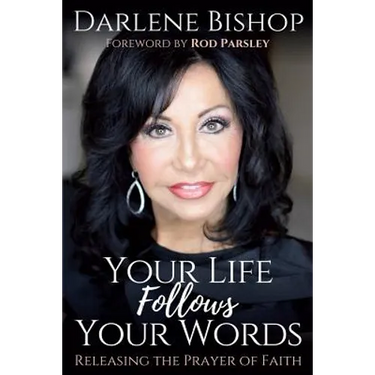 Your Life Follows Your Words: Releasing the Power of Faith