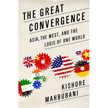 Great Convergence: Asia, the West, and the Logic of One World