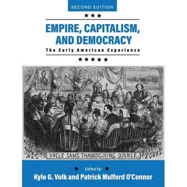 Empire, Capitalism, and Democracy: The Early American Experience