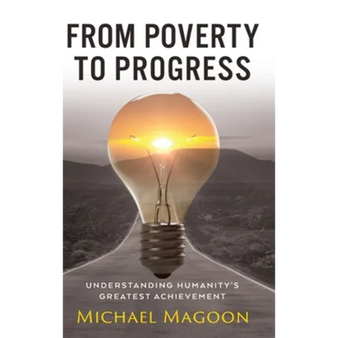 From Poverty to Progress: Understanding Humanity's Greatest Achievement