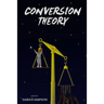 Conversion Theory
