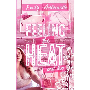 Feeling the Heat: Part Two