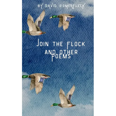 Join the Flock and Other Poems