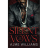 Silent Vows: A Dark, Mafia Romance