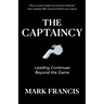 The Captaincy: Leading Continues Beyond the Game