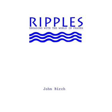 Ripples: Engaging with the world in prayer